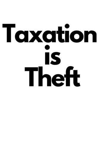 Taxation is Theft Notebook