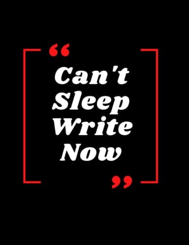 can't sleep write now Black notebook with coffee steam as a gift for family members mother, father and brother: Notebook 112 pages Notebook 8.5 x 11 in Notebook