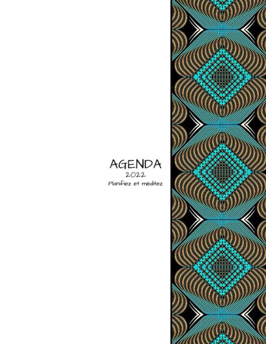 Agenda 2022 : planifiez et méditez (French Edition)