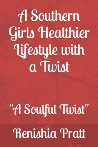 A Southern Girls Healthier Lifestyle with a Twist