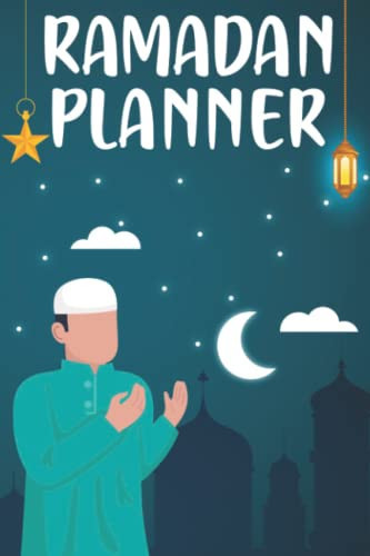 Ramadan Planner: 30 Days Ramadan Planner, Organize Your Ramadan Month, Gift For Men And Women