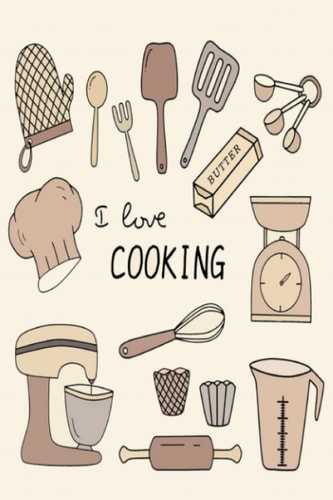 I Love Cooking:: Blank Recipe Journal.