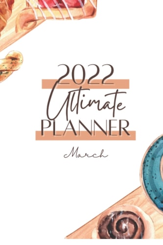 2022 Ultimate Planner: March 2022