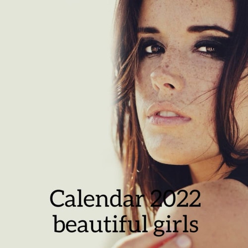 Beautiful Girls Calendar 2022: Squared Calendar Jan to Dec 2022 with Photos Every Month