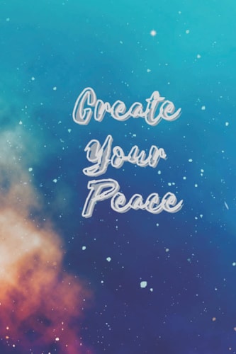 Create Your Peace