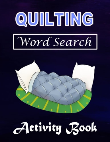 Quilting Word Search Activity Books: Large Print Quilting Themed Puzzle Book for Adults with Solution