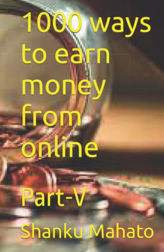 1000 ways to earn money from online: Part-V