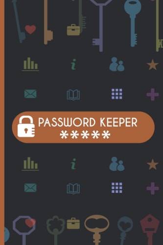 Password Book Log Book: keep all your important website addresses, usernames, and passwords in one secure and convenient place