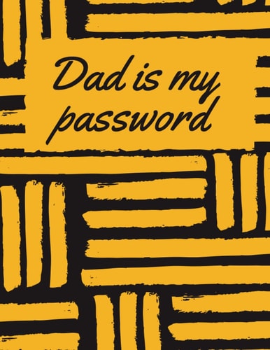 dad is my password: dad is my password. A special note to keep all numbers, dates and secret units and protect them from loss