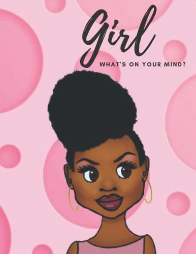 Girl, What's on Your Mind?