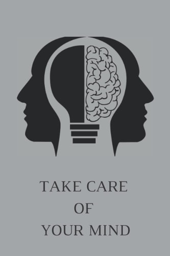 Take Care of Your Mind Notebook Gift: Lined Notebook / Journal Gift, 100 Pages, 6x9, Soft Cover, Matte Finish