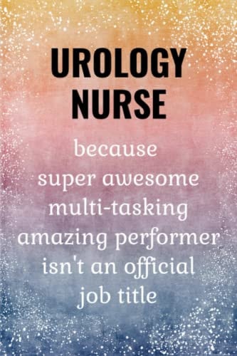 Urology Nurse: Funny Journal. Urology Nurse Gifts.