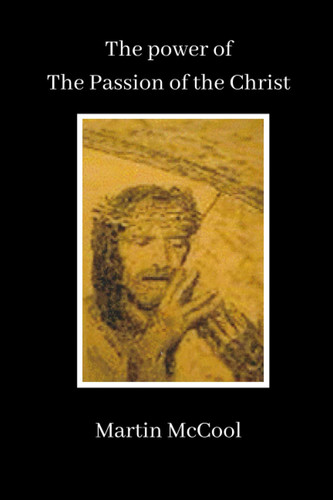 The Power of The Passion of The Christ