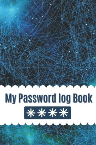 My Password Log Book With Alphabetical Tabs: Save Internet Data Account, Address, Login, Username and Passwords
