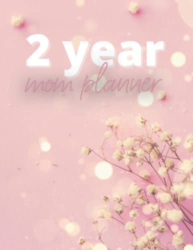 2 year mom planner: notebook for plan with date 2022-2023 ,calendar,motivational quote and list to do and note