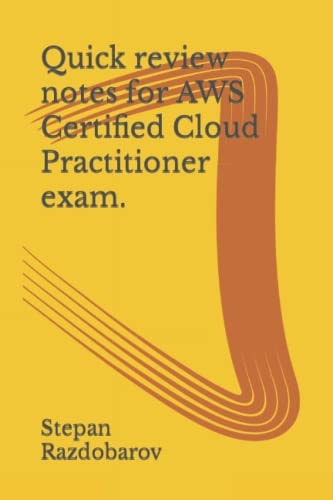 Quick review notes for AWS Certified Cloud Practitioner exam.