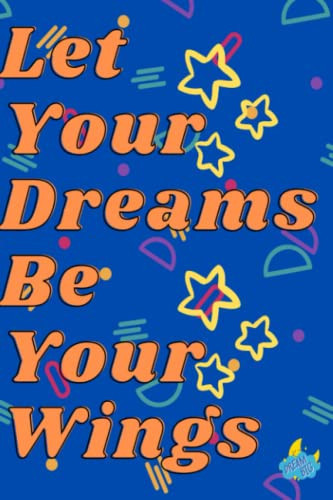 Dream Big: Notebook