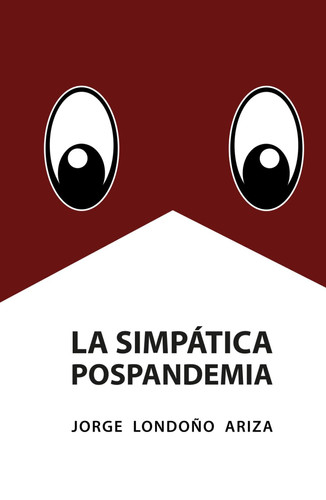 La simpática pospandemia (Spanish Edition)