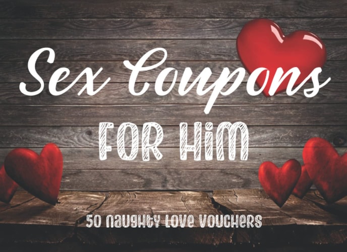Sex Coupons For Him: 50 Unique Naughty Sexy Dirty Coupon Book Vouchers For Husband | Couples | Boyfriend | Partner | Lover | Gifts from Wife | Date ... Gift | Birthday | Christmas | Anniversary