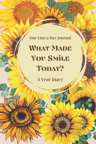 One Line a Day - A 5 Year Memory Journal, A Five Year Diary, 6x9in Journal: What Made You Smile Today?