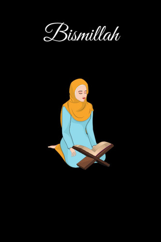 Bismillah Daily Journal for Muslim or Muslimah: Woman Reading Quran Design: Lined Notebook | Journal Gift, 110 Pages, 6x9, Soft Cover, Matte Finish