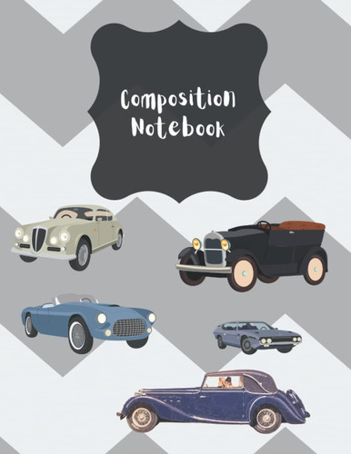 Composition notebook cars, cars patters, composition notebook with cars, 8.5x11, composition book: Composition notebook cars, cars patters, ... for boys, composition notebook for girls