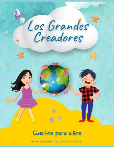 LOS GRANDES CREADORES: Cuentos para niños (Spanish Edition)