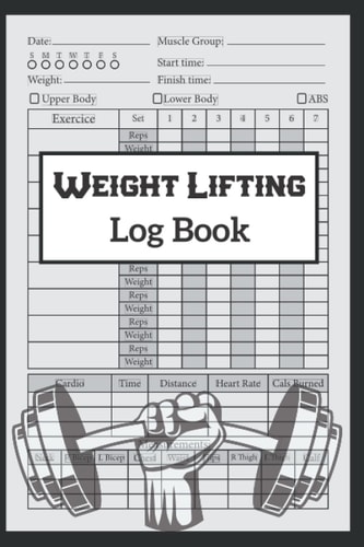 Weight Lifting Log Book: Workout Journal For Men And Women, Exercice Notebook and Fitness Journal For Personal Training, Weightlifting and Cardio Tracker, Gym Planner