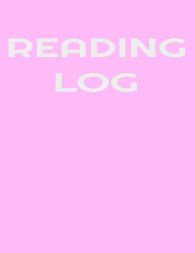 Reading Log Notebook 8.5x11 Pink: School notebook