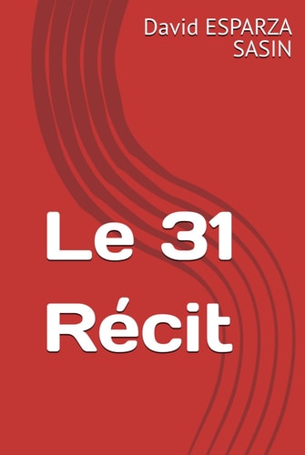 Le 31, récit