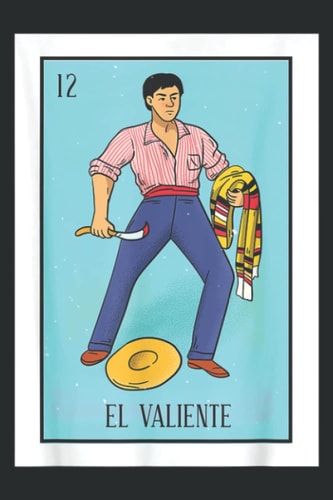 El Valiente Lottery Card Gift The Brave Card Mexican Lottery: Lined Notebook: Planner, Lined College Ruled Paper, 6x9 120 Pages, Journal, Diary, Matte Finish Cover, 100 Pages