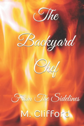 The Backyard Chef: From The Sidelines