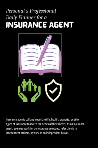Insurance Agent Daily Planner: Professional x Personal Daily Planner for an Insurance Agent