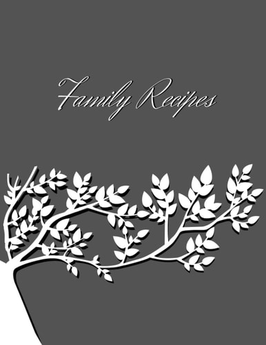 Family Recipes: Write your favorite family recipes