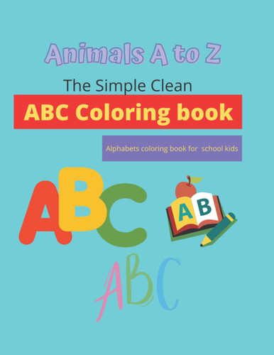 animals alphabet abc coloring book for kids ages 2-4