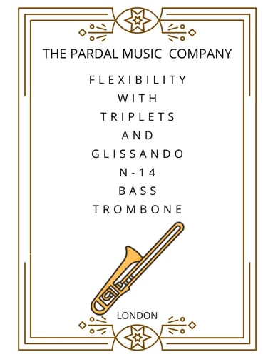 FLEXIBILITY WITH TRIPLETS AND GLISSANDON-14 BASS TROMBONE: LONDON (FLEXIBILITY WITH TRIPLETS AND GLISSANDO BASS TROMBONE LONDON)