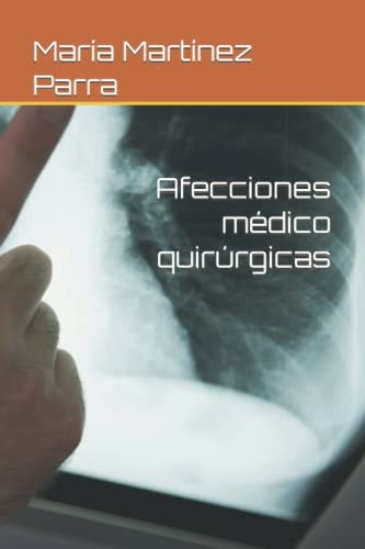 Afecciones médico quirúrgicas (Spanish Edition)