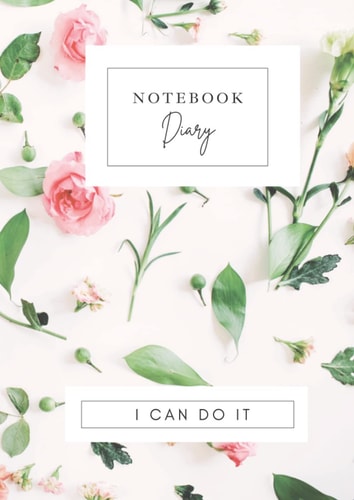 Lined Notebook-Diary: “I Can Do It” Notebook-Diary