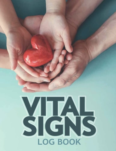 Vital Signs Log Book: The Vital Signs Notebook Large Print helps those vision impaired to monitor any one or all of the vital signs,Perfect for ... Oxygen Saturation... Medical log book / ART 9