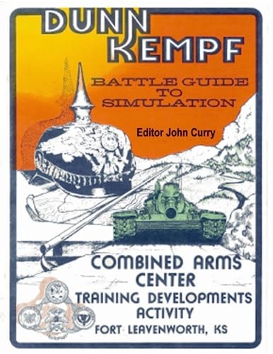 Dunn Kempf: The U.S. Army Tactical Wargame (1977-1997) (Professional Wargaming)