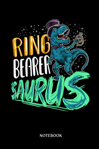 Dinosaur Notebook: Kids Ring Bearer Saurus Funny T-Réx Dinosaur Wedding Party | Dinosaur Notebook, Gift For T-Rex Lovers| 6”X9 Wide Blank Lined Workbook For Teens Kids Girls Boys.
