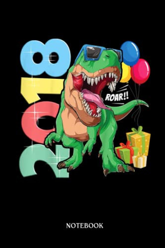 Dinosaur Notebook: Kids T-Réx 4th Birthday Boy Girl 4 Years 2018 Dinosaur | Dinosaur Notebook, Gift For T-Rex Lovers| 6”X9 Wide Blank Lined Workbook For Teens Kids Girls Boys.