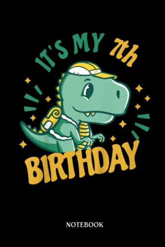 Dinosaur Notebook: Kids T-Réx Birthday It'S My 7th Birthday 7 Years Old | Dinosaur Notebook, Gift For T-Rex Lovers| 6”X9 Wide Blank Lined Workbook For Teens Kids Girls Boys.
