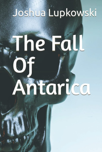 The Fall Of Antarica