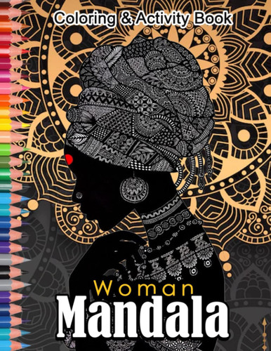 Mandala Woman Coloring & Activity Book: Word Find Puzzle Book for Mom | 40+ Pages With Large Print Mom Coloring And Activity Book