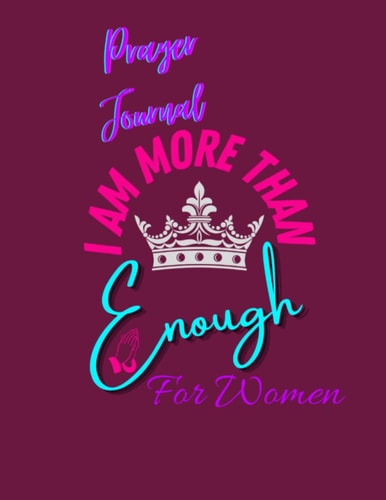 I Am More Than Enough Prayer Journal for Women | Daily Devotional and Prayer: Prayer Journal for Women