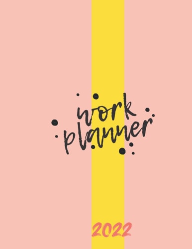 Work planner 2022: Meeting Notebook for Work and time regulator , 144 pages , 8.5 x 11 in . (French Edition)
