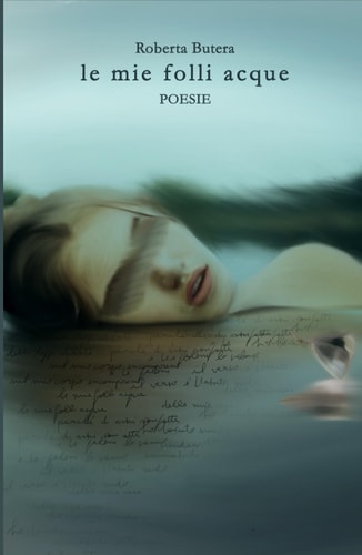 Le mie folli acque: Poesie (Italian Edition)