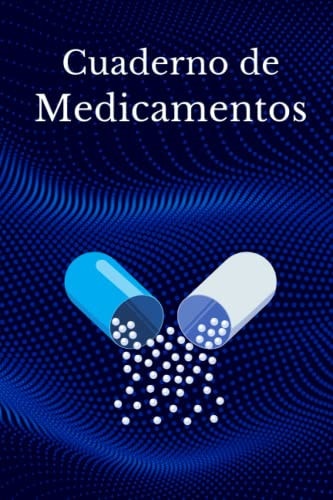 Cuaderno de Medicamentos: Cuaderno de salud para el seguimiento de su medicación diaria durante 54 semanas (Spanish Edition)