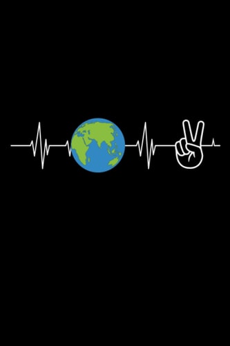 Earth Day Heartbeat Peace Recycling Climate Change Activism Gift Notebook: Lined notebook with funny quotes saying | Journal college ruled for taking ... |Paperback 6x9 Inches - 110 pages|